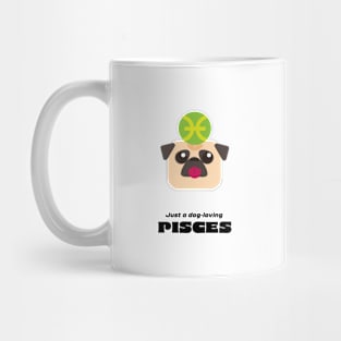 Just a dog-loving Pisces Mug